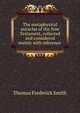 The metaphysical miracles of the New Testament, collected and considered mainly with reference ., Thomas Frederick Smith 