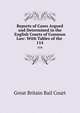 Reports of Cases Argued and Determined in the English Courts of Common Law: With Tables of the .. 114, Great Britain Bail Court 