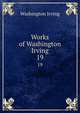 Works of Washington Irving. 19, Washington Irving 