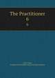 The Practitioner. 6, Gale Group, ProQuest Information and Learning Company 