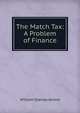 The Match Tax: A Problem of Finance, William Stanley Jevons 