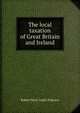 The local taxation of Great Britain and Ireland, Robert Harry Inglis Palgrave 