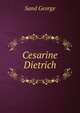 Cesarine Dietrich, George Sand 