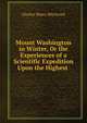 Mount Washington in Winter, Or the Experiences of a Scientific Expedition Upon the Highest ., Charles Henry Hitchcock 