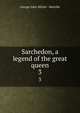Sarchedon, a legend of the great queen. 3, George John Whyte - Melville 