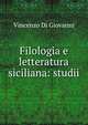 Filologia e letteratura siciliana: studii, Vincenzo Di Giovanni 