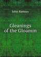 Gleanings of the Gloamin, John Ramsay 