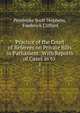Practice of the Court of Referees on Private Bills in Parliament: With Reports of Cases as to .. 1, Pembroke Scott Stephens, Frederick Clifford 