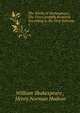 The Works of Shakespeare: The Text Carefully Restored According to the First Editions. 1, William Shakespeare , Henry Norman Hudson 