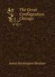 The Great Conflagration.Chicago, James Washington Sheahan 