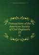 Transactions of the American Society of Civil Engineers. 22, American Society of Civil Engineers,International Engineering Congress (1843 : Chicago, Ill.),International Engineering Congress (1904 : Saint Louis, Mo.) 
