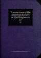 Transactions of the American Society of Civil Engineers. 27, American Society of Civil Engineers,International Engineering Congress (1843 : Chicago, Ill.),International Engineering Congress (1904 : Saint Louis, Mo.) 