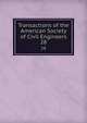 Transactions of the American Society of Civil Engineers. 28, American Society of Civil Engineers,International Engineering Congress (1843 : Chicago, Ill.),International Engineering Congress (1904 : Saint Louis, Mo.) 