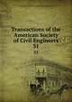 Transactions of the American Society of Civil Engineers. 31, American Society of Civil Engineers,International Engineering Congress (1843 : Chicago, Ill.),International Engineering Congress (1904 : Saint Louis, Mo.) 