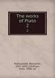 The works of Plato. 2, Plato,Jowett, Benjamin, 1817-1893, tr,Edman, Irwin, 1896- ed 