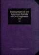 Transactions of the American Society of Civil Engineers. 53, American Society of Civil Engineers,International Engineering Congress (1843 : Chicago, Ill.),International Engineering Congress (1904 : Saint Louis, Mo.) 