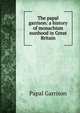 The papal garrison: a history of monachism & nunhood in Great Britain, Papal Garrison 