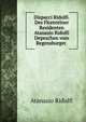 Dispacci Ridolfi. Des Florentiner Residenten Atanasio Ridolfi Depeschen vom Regensburger ., Atanasio Ridolfi 