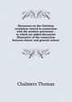Discourses on the Christian revelation viewed in connection with the modern astronomy : to which are added discourses illustrative of the connection between theory and general science, Chalmers, Thomas 