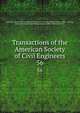 Transactions of the American Society of Civil Engineers. 56, American Society of Civil Engineers,International Engineering Congress (1843 : Chicago, Ill.),International Engineering Congress (1904 : Saint Louis, Mo.) 