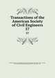Transactions of the American Society of Civil Engineers. 57, American Society of Civil Engineers,International Engineering Congress (1843 : Chicago, Ill.),International Engineering Congress (1904 : Saint Louis, Mo.) 