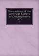 Transactions of the American Society of Civil Engineers. 67, American Society of Civil Engineers,International Engineering Congress (1843 : Chicago, Ill.),International Engineering Congress (1904 : Saint Louis, Mo.) 