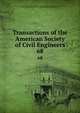 Transactions of the American Society of Civil Engineers. 68, American Society of Civil Engineers,International Engineering Congress (1843 : Chicago, Ill.),International Engineering Congress (1904 : Saint Louis, Mo.) 
