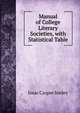 Manual of College Literary Societies, with Statistical Table, Isaac Casper Seeley 