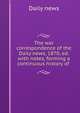 The war correspondence of the Daily news, 1870, ed. with notes, forming a continuous history of ., Daily news 