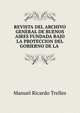 REVISTA DEL ARCHIVO GENERAL DE BUENOS AIRES FUNDADA BAJO LA PROTECCION DEL GOBIERNO DE LA ., Manuel Ricardo Trelles 
