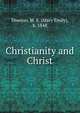 Christianity and Christ, Dowson, M. E. (Mary Emily), b. 1848 