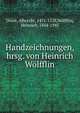 Handzeichnungen, hrsg. von Heinrich W?lfflin, D?rer, Albrecht, 1471-1528,W?lfflin, Heinrich, 1864-1945 