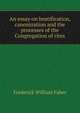 An essay on beatification, canonization and the processes of the Congregation of rites, Frederick William Faber 