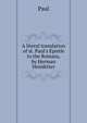 A literal translation of st. Paul's Epistle to the Romans, by Herman Heinfetter, Paul 