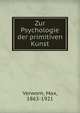 Zur Psychologie der primitiven Kunst, Verworn, Max, 1863-1921 