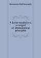 A Latin vocabulary, arranged on etymological principles, Benjamin Hall Kennedy 