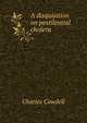 A disquisition on pestilential cholera, Charles Cowdell 