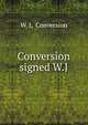 Conversion signed W.J, W. J, Conversion 