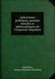 Aphorismes politiques, pens?es morales et philosophiques de l'empereur Napol?on, Napoleon, James Alexander Manning 