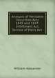 Analysis of Heritable Securities Acts 1845 and 1847: Infeftment Act, Service of Heirs Act ., William Alexander 