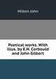 Poetical works. With illus. by E.H. Corbould and John Gilbert, Milton John 