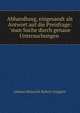 Abhandlung, eingesandt als Antwort auf die Preisfrage: "man Suche durch genaue Untersuchungen ., Johann Heinrich Robert Goppert 
