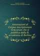 Annotazioni al Corpus inscriptionum Gr?carum che si pubblica dalla R. accademia di Berlino, Celestino Cavedoni , Akademie der Wissenschaften der DDR. 