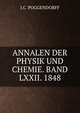 ANNALEN DER PHYSIK UND CHEMIE. BAND LXXII. 1848., J.C. Poggendorff 