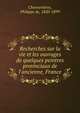 Recherches sur la vie et les ouvrages de quelques peintres provinciaux de l'ancienne, France, Chennevi?res, Philippe de, 1820-1899 