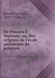 De Poussin ? Watteau; ou, Des origines de l'?cole parisienne de peinture, Hourticq, Louis, 1875-1944 
