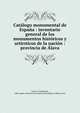 Catalogo monumental de Espana : inventario general de los monumentos historicos y artirsticos de la nacion : provincia de Alava, Castro, Crist?bal de, 1880-,Spain. Ministerio de Instrucci?n P?blica y Bellas Artes 