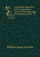 A practical exposition of the Cantelonian system of hatching eggs, and rearing poultry . by ., William James Cantelo 