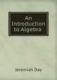 An Introduction to Algebra ., Jeremiah Day 