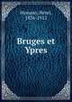 Bruges et Ypres, Hymans, Henri, 1836-1912 